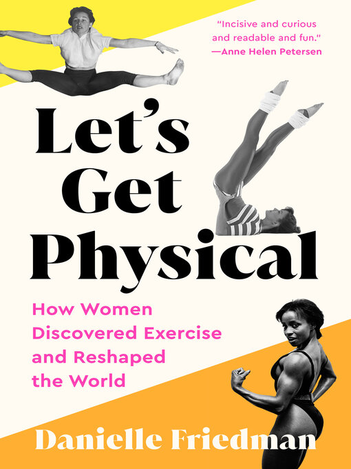 Title details for Let's Get Physical by Danielle Friedman - Wait list